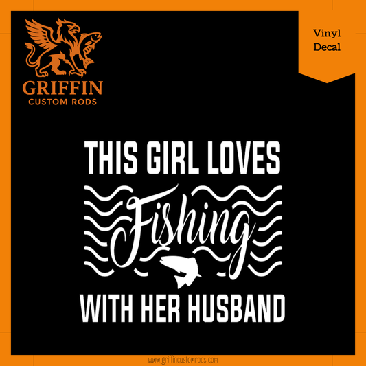This Girl Loves Fishing With Her Husband Vinyl Decal
