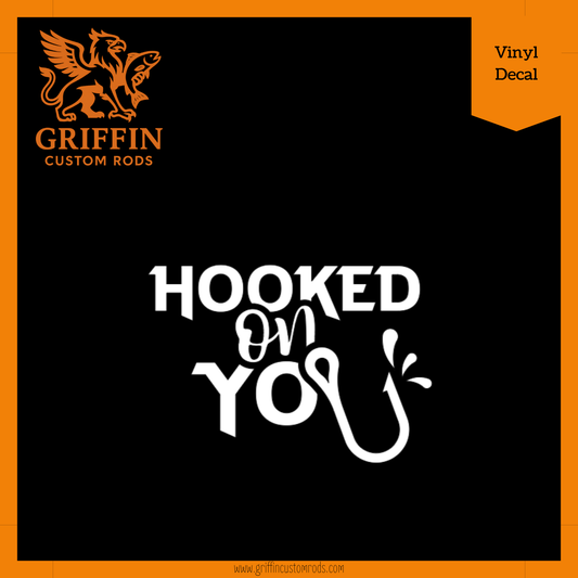 Hooked on You Vinyl Decal